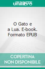 O Gato e a Lua. E-book. Formato EPUB