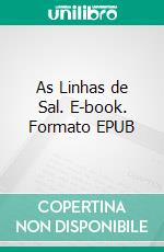 As Linhas de Sal. E-book. Formato EPUB ebook