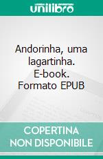 Andorinha, uma lagartinha. E-book. Formato EPUB ebook