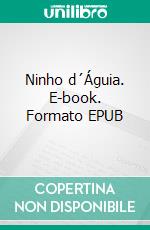 Ninho d´Águia. E-book. Formato EPUB ebook