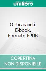 O Jacarandá. E-book. Formato EPUB ebook
