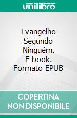 Evangelho Segundo Ninguém. E-book. Formato EPUB ebook
