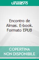 Encontro de Almas. E-book. Formato EPUB ebook
