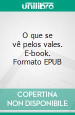 O que se vê pelos vales. E-book. Formato EPUB ebook