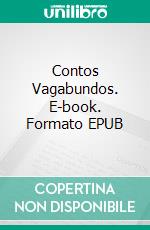 Contos Vagabundos. E-book. Formato EPUB ebook