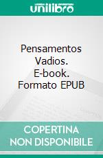 Pensamentos Vadios. E-book. Formato EPUB ebook