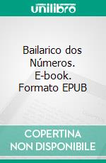 Bailarico dos Números. E-book. Formato EPUB ebook