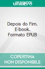 Depois do Fim. E-book. Formato EPUB ebook