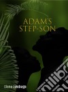 Adam&apos;s Step-son. E-book. Formato EPUB ebook