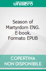 Season of Martyrdom ENG. E-book. Formato EPUB ebook