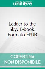 Ladder to the Sky. E-book. Formato EPUB ebook di Ibtisam Ibrahim Tracy