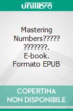 Mastering Numbers????? ???????. E-book. Formato EPUB ebook