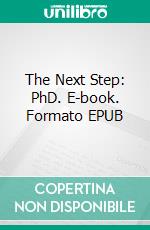 The Next Step: PhD. E-book. Formato EPUB ebook