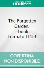 The Forgotten Garden. E-book. Formato EPUB ebook