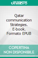 Qatar communication Strategies. E-book. Formato EPUB ebook