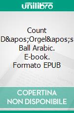 Count D'Orgel's Ball Arabic. E-book. Formato EPUB ebook