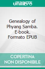 Genealogy of Phyang Samba. E-book. Formato EPUB ebook di Nawa Raj Subba