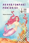 Akvaryumdaki Denizkizi. E-book. Formato EPUB ebook di Miyase Sertbarut