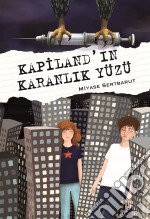 Kapiland'in Karanlik Yüzü. E-book. Formato EPUB ebook