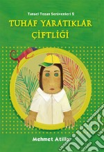 Tuhaf Yaratiklar Çiftligi. E-book. Formato EPUB