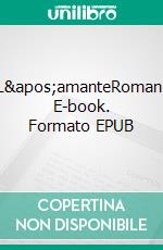 L&apos;amanteRoman. E-book. Formato EPUB ebook