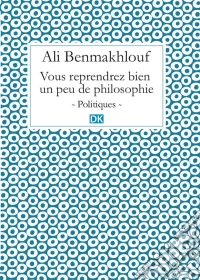 Vous reprendrez bien un peu de philosophie (Essais). E-book. Formato EPUB ebook