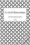 Le réveil démocratique (Essais)Le cas tunisien du printemps arabe. E-book. Formato EPUB ebook di Ali Benmakhlouf (dir.)