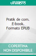 Pratik de com. E-book. Formato EPUB ebook