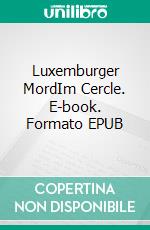 Luxemburger MordIm Cercle. E-book. Formato EPUB ebook di Martine Ventura