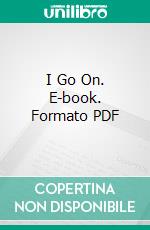 I Go On. E-book. Formato PDF