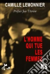 L'homme qui tue les femmes: Une novella noire. E-book. Formato EPUB ebook