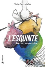 L&apos;EsquinteRoman meurtrier. E-book. Formato EPUB