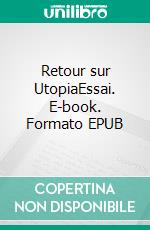 Retour sur UtopiaEssai. E-book. Formato EPUB ebook di Jean-Claude Michel