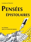 Pensées épistolairesLes lettres que je n&apos;enverrai jamais. E-book. Formato EPUB ebook