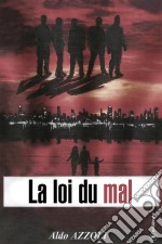 La loi du malPolar inspiré d&apos;un fait divers. E-book. Formato EPUB ebook