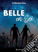 Belle en soiUne romance sous forme de scénario. E-book. Formato EPUB