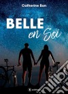 Belle en soiUne romance sous forme de scénario. E-book. Formato EPUB ebook di Catherine Bon