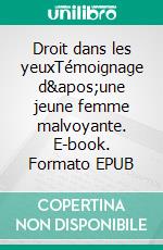 Droit dans les yeuxTémoignage d'une jeune femme malvoyante. E-book. Formato EPUB ebook di Morgane Lafont