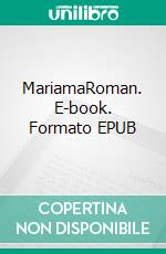 MariamaRoman. E-book. Formato EPUB ebook di Fatoumata M’Binté