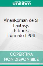 AlnanRoman de SF Fantasy. E-book. Formato EPUB ebook