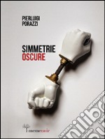 Simmetrie oscure. E-book. Formato EPUB ebook