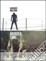 Murder time. Ediz. italiana. E-book. Formato EPUB