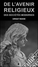 De l'avenir religieux des sociétés modernes. E-book. Formato EPUB ebook