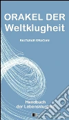 Orakel der Weltklugheit : Handbuch der Lebensklugheit. E-book. Formato EPUB ebook di Baltasar Gracián