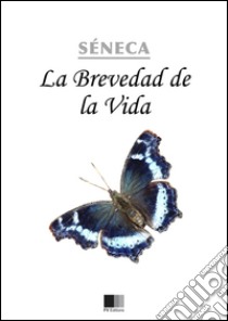 La brevedad de la vida. E-book. Formato EPUB ebook di Séneca