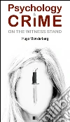 Psychology and crime. E-book. Formato EPUB ebook di Hugo Münsterberg