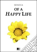 Of a happy life. E-book. Formato EPUB ebook