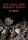 Die Insel der dreißig Särge. E-book. Formato EPUB ebook