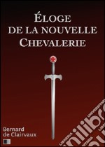 Éloge de la nouvelle chevalerie. E-book. Formato EPUB ebook