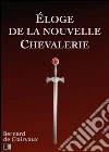 Éloge de la nouvelle chevalerie. E-book. Formato EPUB ebook di Bernard de Clairvaux